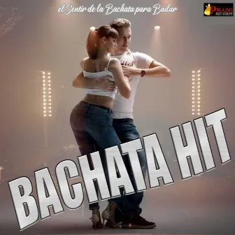 El Sentir De La Bachata Para Bailar by Bachata Hit