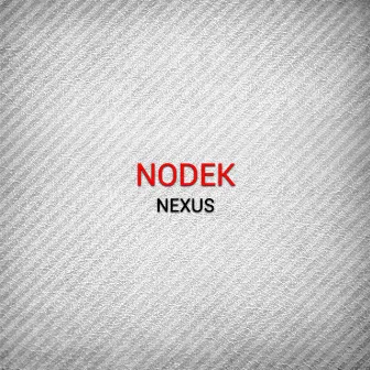 Nexus by Nodek