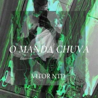 O Manda Chuva by Vitor NTD