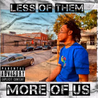 Less of Them More of Us by HBK Neh