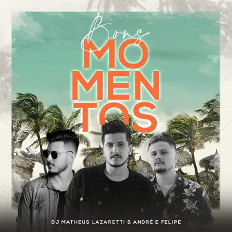 Bons Momentos by DJ Matheus Lazaretti