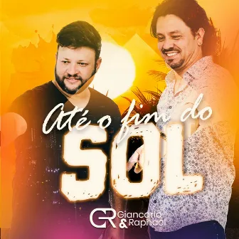 Até o fim do Sol by Giancarlo e Raphael