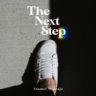 The Next Step by Yosmel Montejo