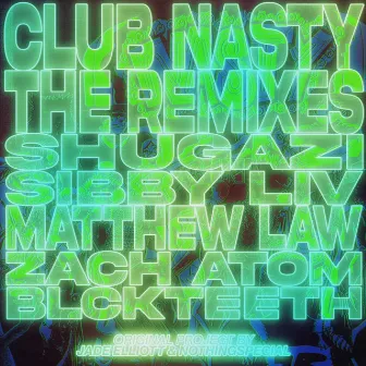 Club Nasty: The Remixes by Jade Elliott