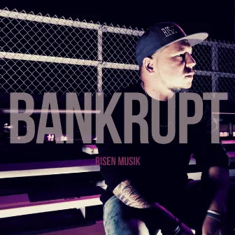 bankrupt by Risen Musik