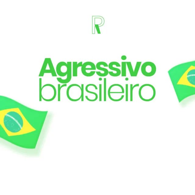 Agressivo brasileiro (desacelerado)