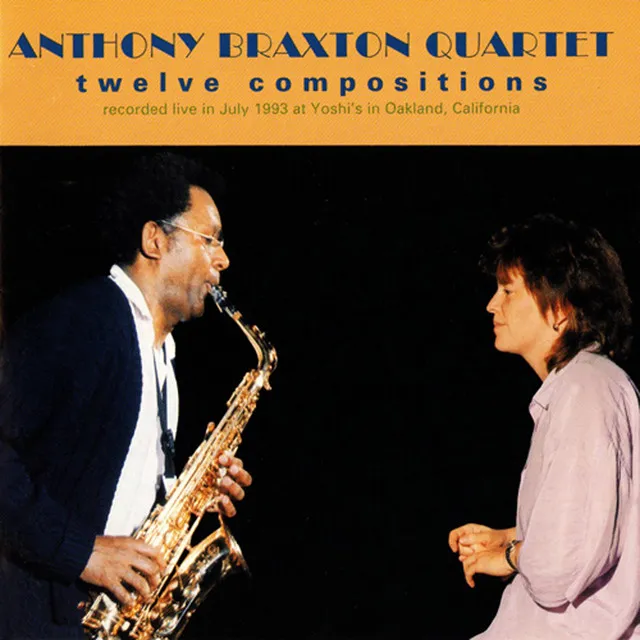 Anthony Braxton Quartet: Twelve Compositions