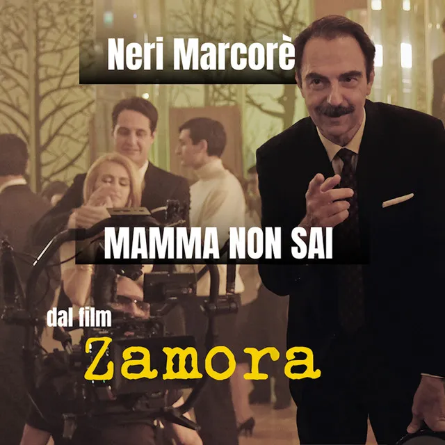 Mamma Non Sai (dal film “Zamora”)