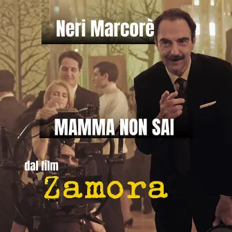 Mamma Non Sai (dal film “Zamora”) by Neri Marcorè