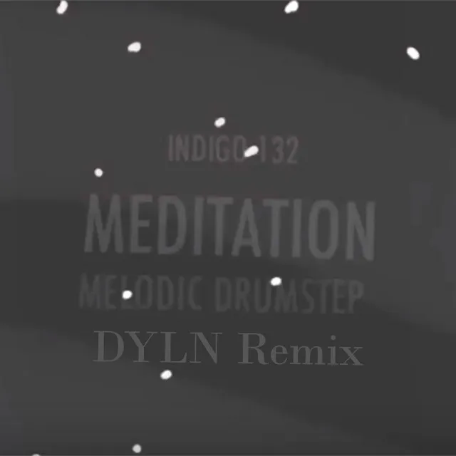 Meditation - DYLN Remix