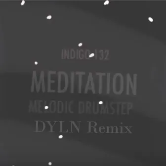 Meditation (DYLN Remix) by DYLN