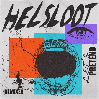 Let's Pretend (Remixes) by Helsloot