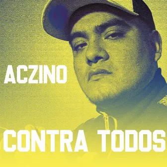 Contra Todos by Aczino