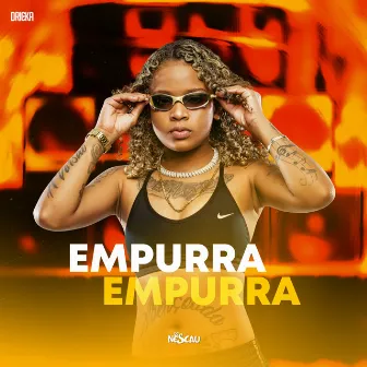 Empurra Empurra by DJ NESCAU