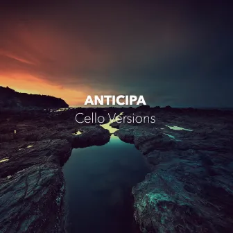 Cello Versions (Covers Edition) by Anticipa