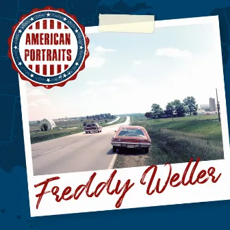 American Portraits: Freddy Weller by Freddy Weller