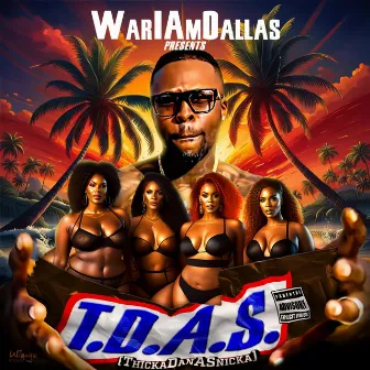 T.D.A.S. by War I Am Dallas