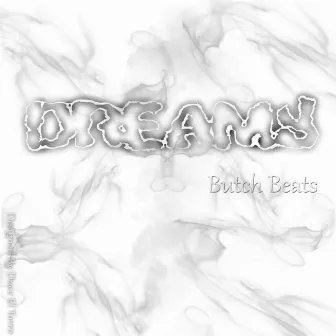 DREAMY by Butch Beats