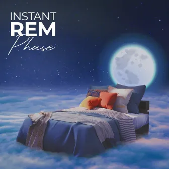 Instant REM Phase: Fast Insomnia Aid for Calm and Undisturbed Sleep by John Hz Solfeggio