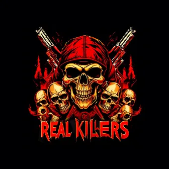 REAL KILLERS (Original) by Riva el Maestro