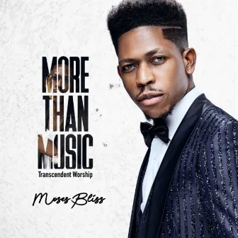 More Than Music (Transcendent Worship) by Moses Bliss