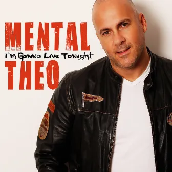 I'm Gonna Live Tonight by Mental Theo