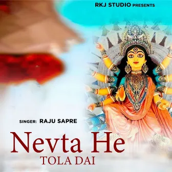 Nevta He Tola Dai by Raju Sapre