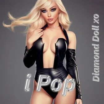 iPOP by Diamond Doll xo