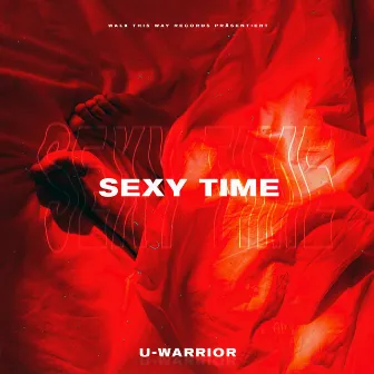 Sexy Time by U-WARRIOR