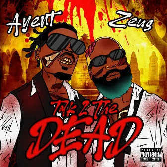 Talk 2 The Dead by Ayent