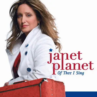 Of Thee I Sing by Janet Planet