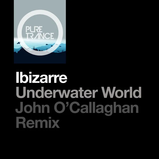 Underwater World - John O’Callaghan Remix