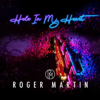 Hole in My Heart by Roger Martin