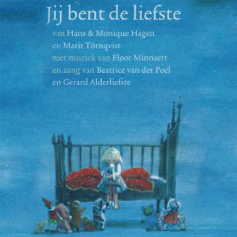 Jij bent de liefste by Gerard Alderliefste