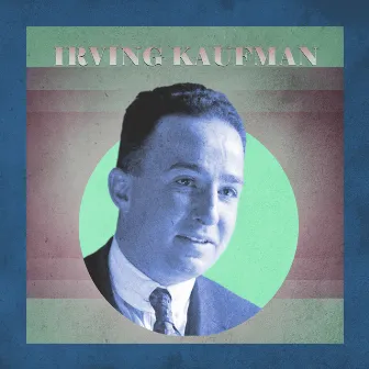 Presenting Irving Kaufman by Irving Kaufman