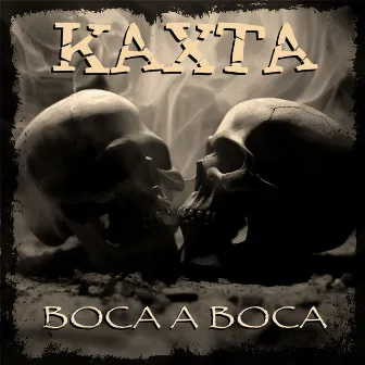 Boca a Boca by Kaxta