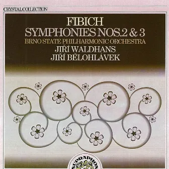 Fibich: Symphonies Nos. 2 & 3 by Jiří Waldhans