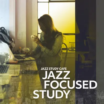 Jazz Focused Study by Jazz Study Cafe