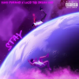 Stay by Yung Pyramid