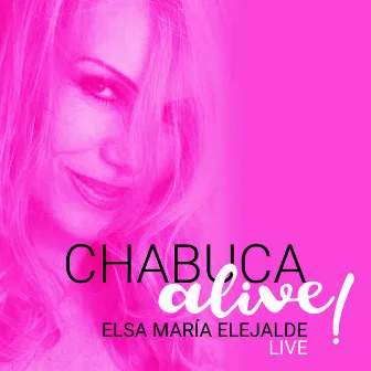 Chabuca Alive! (Live) by Elsa María Elejalde