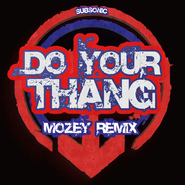 Do Your Thang - Mozey Remix