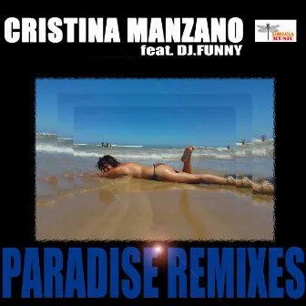 Paradise Remixes by Cristina Manzano