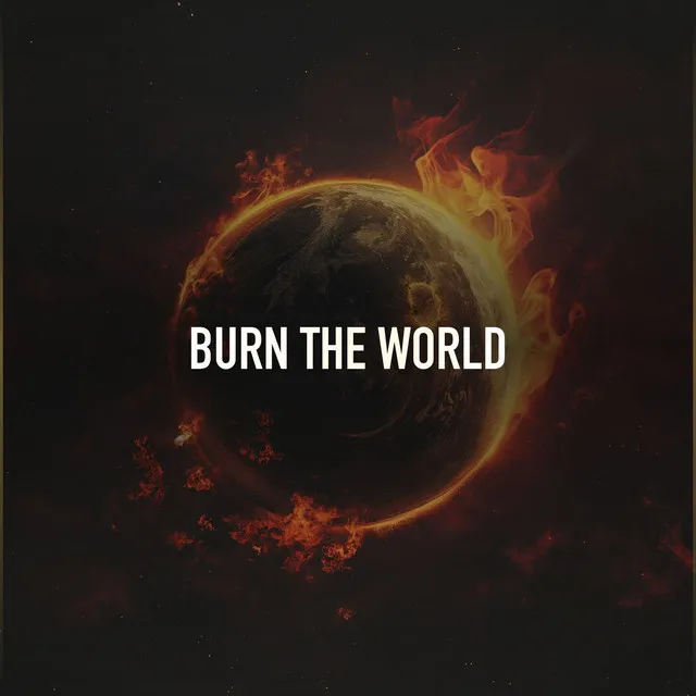 Burn the World - Radio Edit