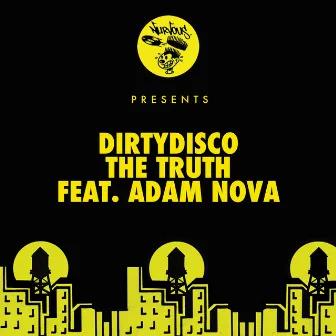 The Truth (feat. Adam Nova) by Dirtydisco