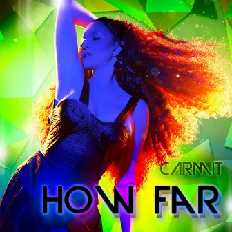 How Far by Carmit