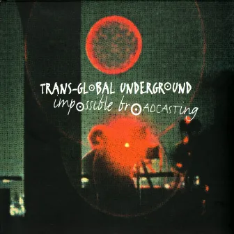 Impossible Broadcasting by Transglobal Underground