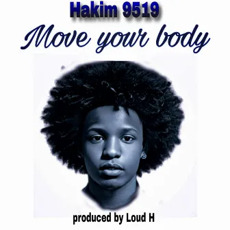 Move your body by Hakim 9519