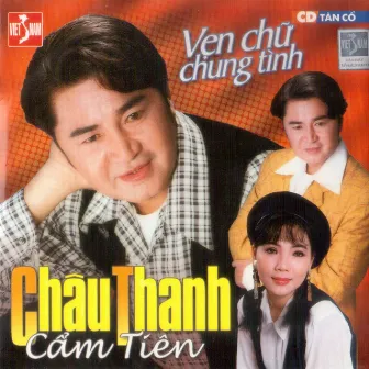 Vẹn Chữ Chung Tình - Châu Thanh, Cẩm Tiên by Cẩm Tiên