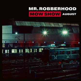 Mow Show August by Mr. Robberhood