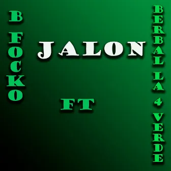 Jalon by B Focko